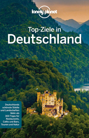 Lonely Planet Reiseführer Top-Ziele in Deutschland