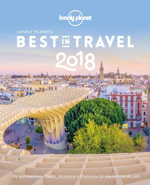Lonely Planet Bildband Best in Travel 2018 von Planet,  Lonely
