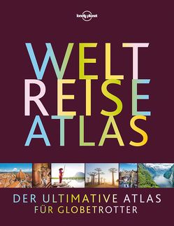 Lonely Planet Bildband Weltreiseatlas von Planet,  Lonely