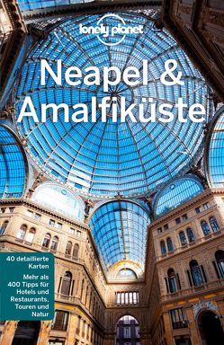 Lonely Planet Reiseführer E-Book Neapel & Amalfiküste von Bonetto,  Cristian, Quintero,  Josephine