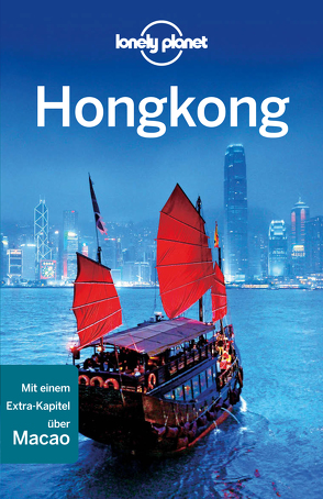 Lonely Planet Reiseführer Hongkong & Macau von Chen,  Piera, Wah Chow,  Chung