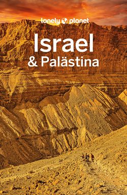 Lonely Planet Reiseführer Israel & Palästina von Walker,  Jenny
