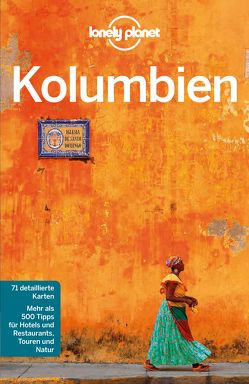 Lonely Planet Reiseführer Kolumbien von Egerton,  Alex, Power,  Mike, Raub,  Kevin