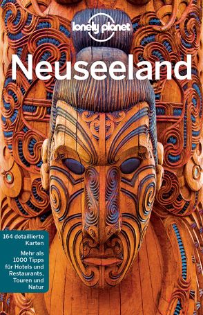 Lonely Planet Reiseführer Neuseeland von Atkinson,  Brett, Bennett,  Sarah, Dragicevich,  Peter, Quintero,  Josephine, Slater,  Lee