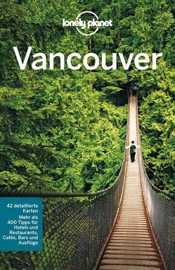 Lonely Planet Reiseführer Vancouver von Lee,  John