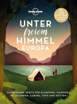Lonely Planet Bildband Unter freiem Himmel Europa von Mühl,  Gunter, Thiele,  Inga-Brita