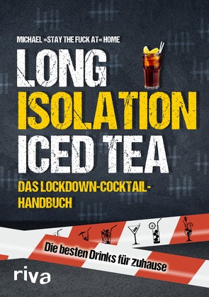 Long Isolation Iced Tea von Home,  Michael »stay the fuck at«