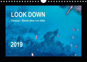 LOOK DOWN Curaçao – Banda abou von oben (Wandkalender 2019 DIN A4 quer) von - Yvonne & Tilo Kühnast,  naturepics