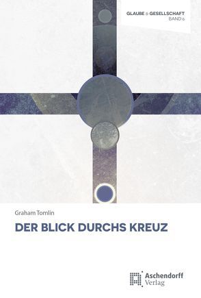 Der Blick durchs Kreuz von Tomlin,  Graham