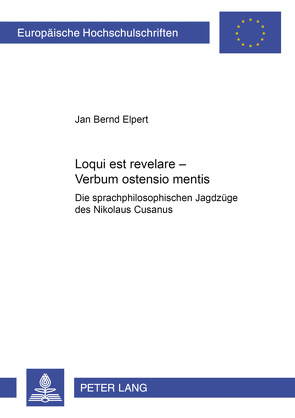 Loqui est revelare – verbum ostensio mentis von Elpert,  Jan Bernd