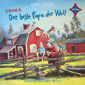 Loranga – Der beste Papa der Welt von Doerries,  Maike, Lindgren,  Barbro, Missler,  Robert