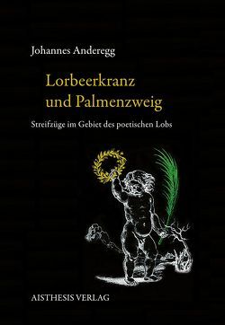 Lorbeerkranz und Palmenzweig von Anderegg,  Johannes