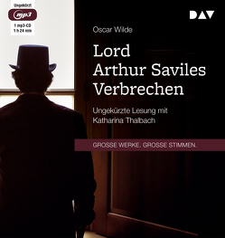 Lord Arthur Saviles Verbrechen von Thalbach,  Katharina, Wilde,  Oscar, Zoozmann,  Richard