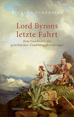 Lord Byrons letzte Fahrt von Schuberth,  Richard