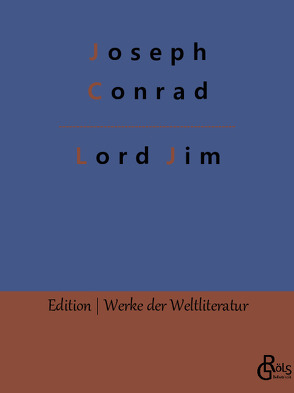 Lord Jim von Conrad,  Joseph, Gröls-Verlag,  Redaktion