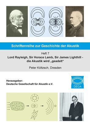 Schriftenreihe zur Geschichte der Akustik – Heft 7 von Deutsche Gesellschaft für Akustik e.V, Költzsch,  Peter