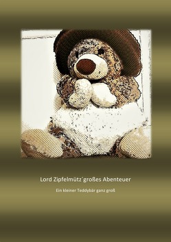Lord Zipfelmütz´ großes Abenteuer von Laszczynski,  Svenja