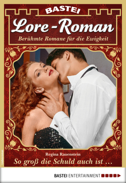 Lore-Roman 23 – Liebesroman von Rauenstein,  Regina