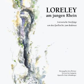 LORELEY am jungen Rhein von Camartin,  Iso, Dittmar,  Jens, Scheinberger,  Felix