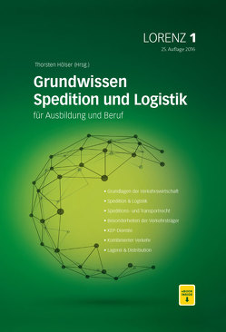 LORENZ Leitfaden für Spediteure und Logistiker in Ausbildung und Beruf / LORENZ 1 von Hölser,  Thorsten