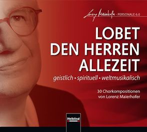 Lorenz Maierhofer CD-Edition – PERSONALE 6.0 von Maierhofer,  Lorenz