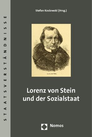 Lorenz von Stein und der Sozialstaat von Koslowski,  Stefan