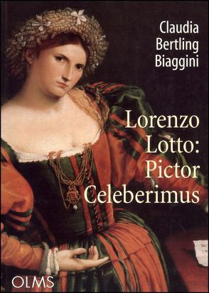 Lorenzo Lotto: Pictor Celeberimus von Bertling Biaggini,  Claudia