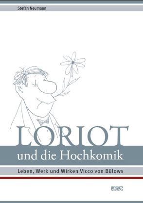 Loriot und die Hochkomik von Neumann,  Stefan