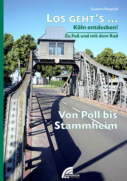 Los geht´s… Von Poll bis Stammheim von Rauprich,  Susanne