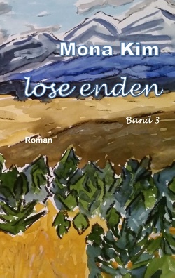 Lose Enden III von Kim,  Mona