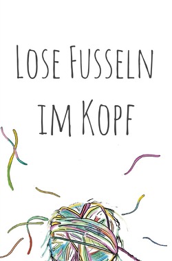 Lose Fusseln im Kopf von Schoening,  Nicole