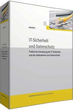 Loseblattwerk mit CD-ROM IT-Sicherheit und Datenschutz von Höhn,  Udo