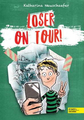 Loser on Tour! (Band 2 der Loser-Reihe) von Heidel,  Sebastian, Neuschaefer,  Katharina