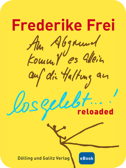 losgelebt RELOADED von Frei,  Frederike