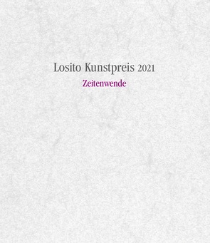 Losito Kunstpreis 2021 von Zeisler,  Anke