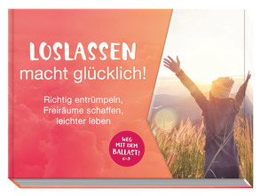 Loslassen macht glücklich! von Boldt,  Viktoria, Scheidt,  Inga