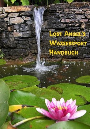 Lost Angel’s Wassersport-Handbuch von Angel,  Lost