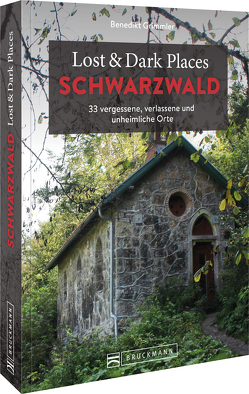 Lost & Dark Places Schwarzwald von Grimmler,  Benedikt