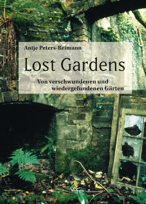 Lost Gardens von Peters-Reimann,  Antje