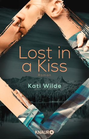 Lost in a Kiss von Lowen,  Karla, Wilde,  Kati