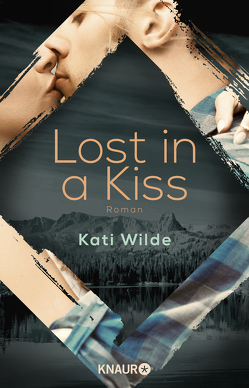 Lost in a Kiss von Lowen,  Karla, Wilde,  Kati