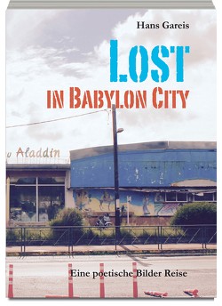 Lost in Babylon City von Gareis,  Hans
