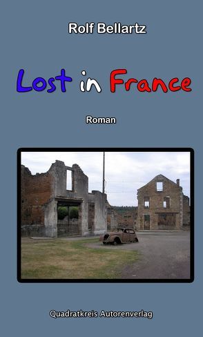 Lost in France von Bellartz,  Rolf
