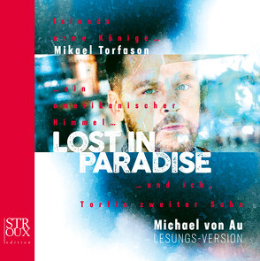 LOST IN PARADISE von Flecken,  Tina, Torfason,  Mikael, von Au,  Michael