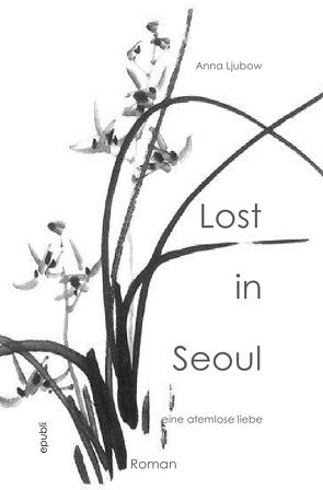 Lost in Seoul von ljubow,  anna