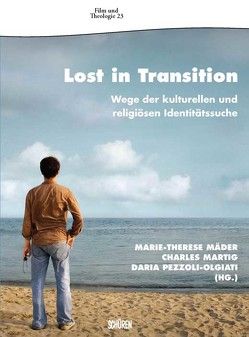 Lost in Transition von Mäder,  Marie Th, Martig,  Charles, Pezzoli-Olgiati,  Daria