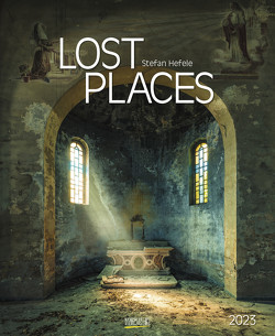 Lost Places 2023 von Hefele,  Stefan, Korsch Verlag