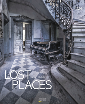Lost Places 2024 von Hefele,  Stefan, Korsch Verlag