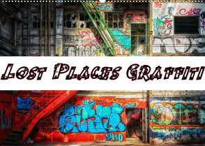 Lost Places Graffiti (Wandkalender 2023 DIN A2 quer) von Wallets,  BTC