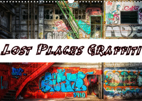 Lost Places Graffiti (Wandkalender 2023 DIN A3 quer) von Wallets,  BTC